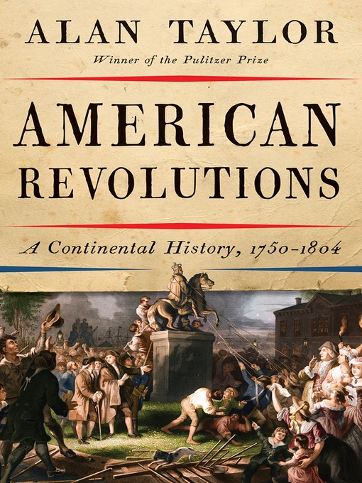 Title details for American Revolutions by Alan Taylor - Available
